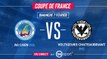 Coupe de France - AG CAEN (N3) – VOLTIGEURS CHATEAUBRIANT (N2) - LIVE