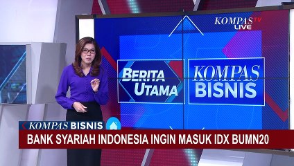 Bank Syariah Indonesia Ingin Masuk IDX BUMN20