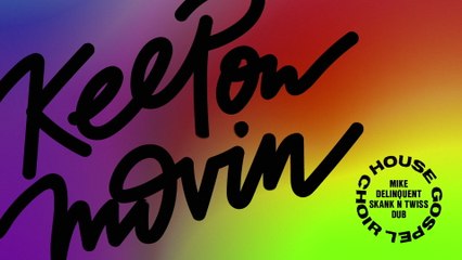 House Gospel Choir - Keep On Movin