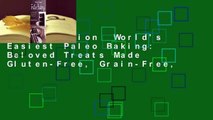 Full version  World's Easiest Paleo Baking: Beloved Treats Made Gluten-Free, Grain-Free,