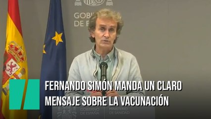 Fernando Simón manda un claro mensaje sobre la vacunación