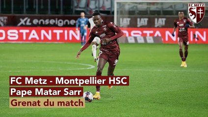 Metz - Montpellier, Pape Matar Sarr Grenat du match !