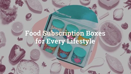 Food Subscription Boxes for Every Lifestyle