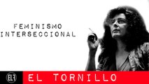 Irantzu Varela, El Tornillo y el feminismo interseccional - En la Frontera, 4 de febrero de 2021