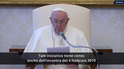 Papa Francesco: la Giornata Internazionale della Fratellanza Umana