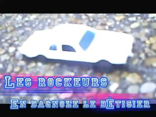 Les rockeurs en bagnole the bétisier