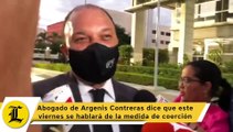 Abogado de Argenis Contreras dice que este viernes se hablará de la medida de coerción