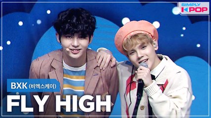 [Simply K-Pop] BXK (비엑스케이) - Fly High _ Ep.453