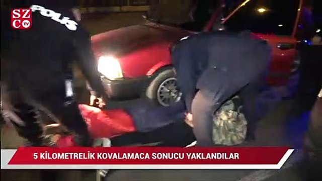 Dur! ihtarına uymadı, 5 kilometrelik kovalamaca sonucu yakalandı