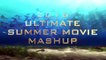 Ultimate Summer Movie Mashup (2016) HD