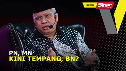 PN, MN kini tempang, BN?