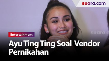 Ini Kata Ayu Ting Ting soal Vendor Pernikahan 