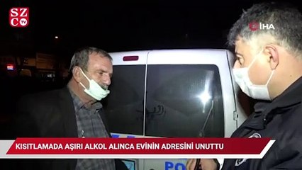 Kısıtlamada aşırı alkol alınca evinin adresini unuttu, ekiplere zor anlar yaşattı