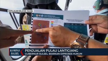 Penjualan Pulau Lantigian, Gubernur Sulsel: Biarkan Diproses Hukum