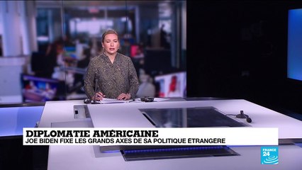 Diplomatie américaine : Joe Biden fixe les grands axes de sa politique étrangère