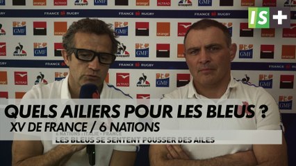 Quels ailiers choisir pour débuter le Tournoi des 6 Nations ? - XV de France