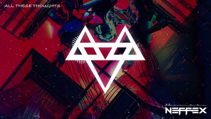 NEFFEX - All These Thoughts [Copyright Free]