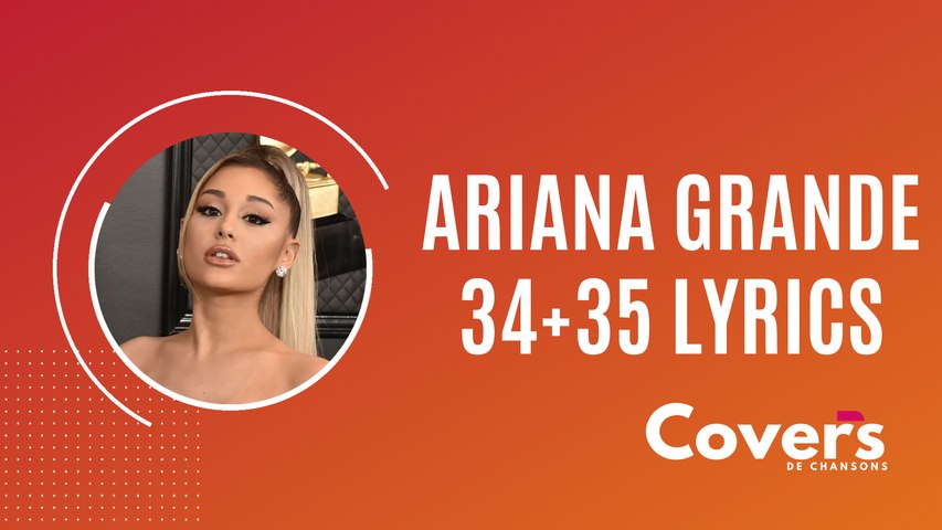 Ariana Grande - 34+35 Lyrics