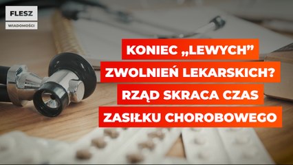 Koniec „lewych” zwolnień lekarskich? Rząd skraca czas zasiłku chorobowego