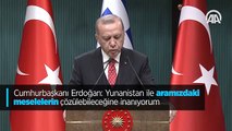 Cumhurbaşkanı Erdoğan: Yunanistan ile aramızdaki meselelerin çözülebileceğine inanıyorum