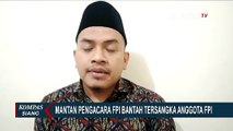 Mantan Pengacara FPI Bantah Tersangka Teroris Anggota FPI