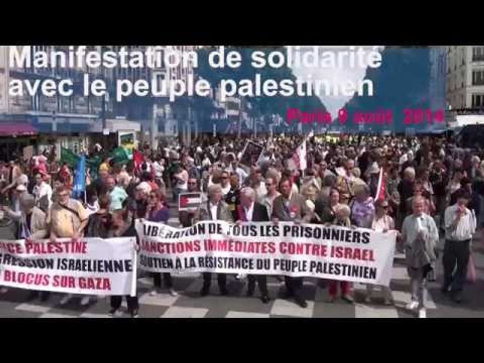 Mobilisation pour le peuple palestinien à Paris 9 août : "Nous sommes tous Palestiniens "