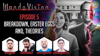 WandaVision (Episode 5 Breakdown): What The Hell Is Happening?