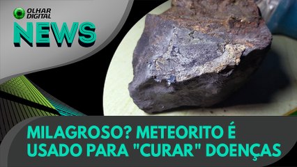 Ao Vivo | Milagroso? Meteorito é usado para "curar" doenças | 05/02/2021 | #OlharDigital