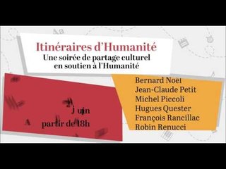 Les itinéraires d'Humanité. Rendez-vous de soutien et de souscription pour l'Humanité