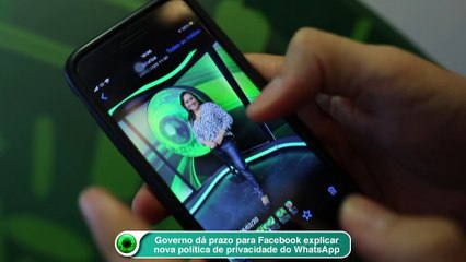 Governo dá prazo para Facebook explicar nova política de privacidade do WhatsApp