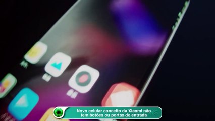 Novo celular conceito da Xiaomi não tem botões ou portas de entrada