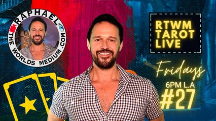 RTWM TAROT LIVE Episode 27 Hosted by Raphaël Pathé aka RAPHAEL THE WORLDS MEDIUM