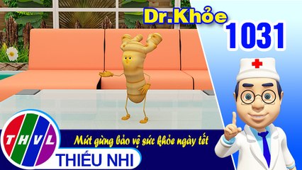 Dr. Khỏe - Tập 1031: Mứt gừng bảo vệ sức khỏe ngày tết