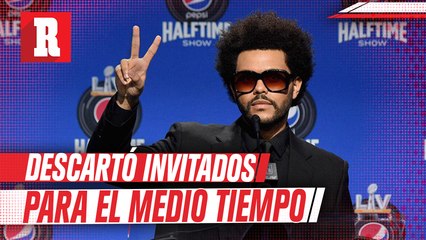 The Weeknd descartó invitados especiales en espectáculo de medio tiempo