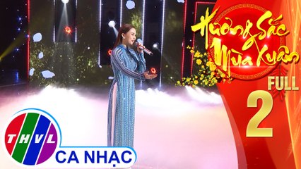 Hương sắc mùa xuân – Tập 2 FULL: Câu chuyện đầu năm | Vân Khánh, Nguyên Vũ, Giang Hồng Ngọc, Khánh Hoàng,…