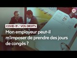 5/Mon employeur peut-il m’imposer de prendre des jours de congés ?