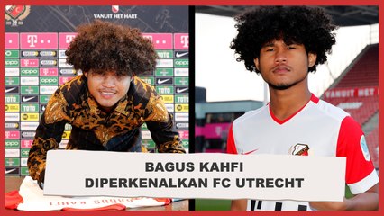 Resmi Gabung FC Utrecht, Bagus Kahfi Diperkenalkan Spesial