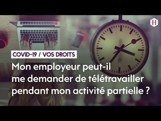 9/Mon employeur peut-il me demander de télétravailler pendant la durée de mon activité partielle ?