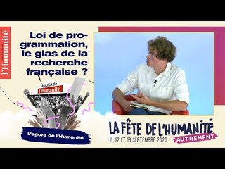 Loi de programmation, le glas de la recherche française ? - Fête de l'Humanité 2020
