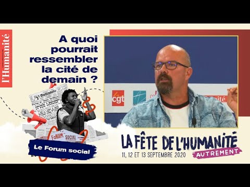 A quoi pourrait ressembler la cité de demain ? - Fête de l'Humanité 2020