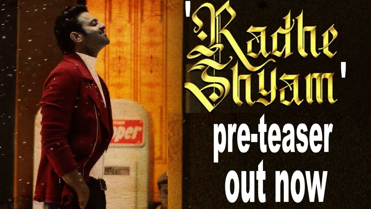Prabhas starrer 'Radhey Shyam' pre-teaser released