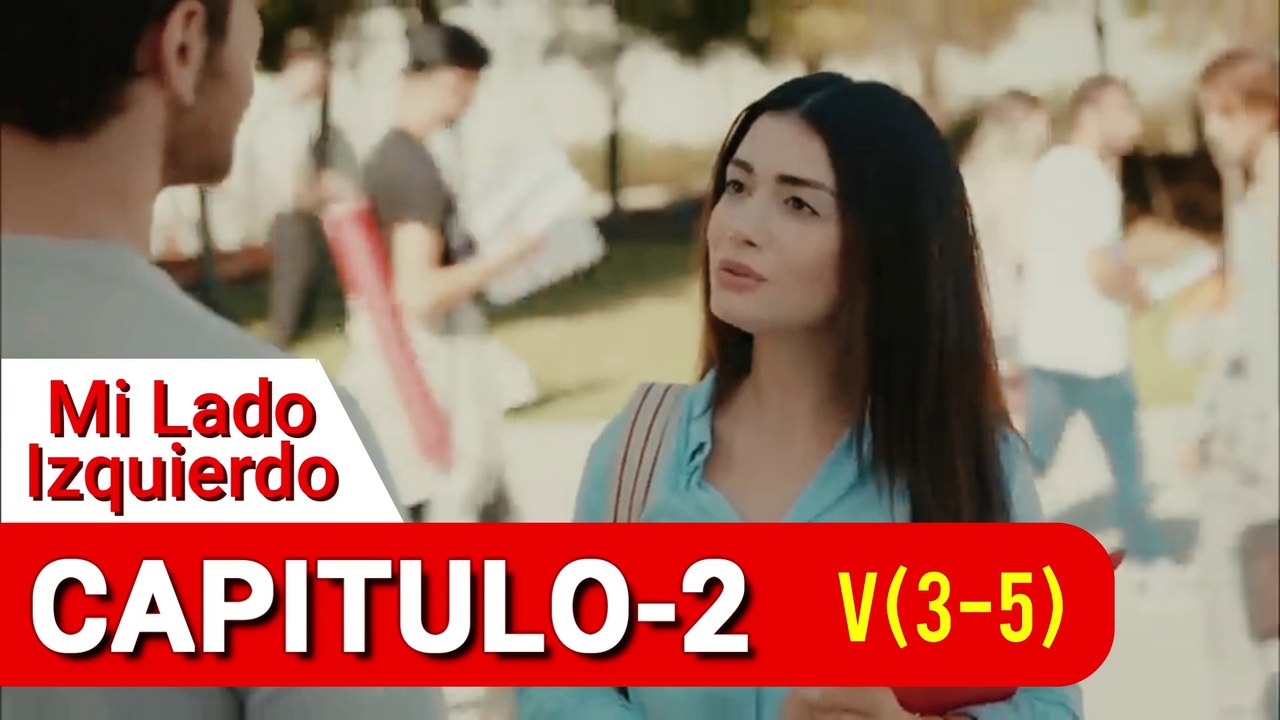 Mi Lado Izquierdo - Sol Yanim , CAP-2   V(3-5), NOVELAS TURCAS