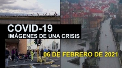 Covid-19. Imágenes de una crisis en el mundo. 06 de febrero