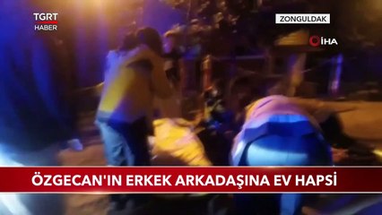 Özgecan'ın Erkek Arkadaşına Ev Hapsi Verildi