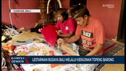 Lestarikan Budaya Bali Melalui Kerajinan Topeng Barong