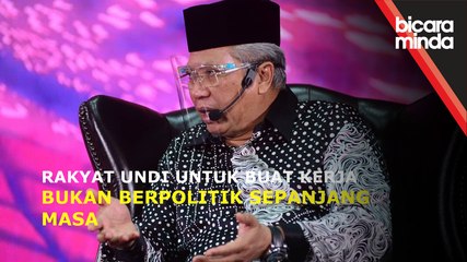 Rakyat undi untuk buat kerja bukan berpolitik sepanjang masa