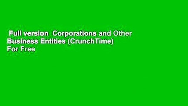 Full version Corporations and Other Business Entities (CrunchTime) For Free