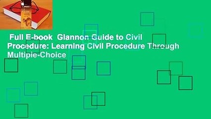 Full E-book  Glannon Guide to Civil Procedure: Learning Civil Procedure Through Multiple-Choice