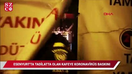 Esenyurt’ta tadilatta olan kafeye coronavirüs baskını