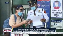 #PTVBalitaNgayon | DILG, inatasan ang PNP na siguraduhing mananagot ang mga namemeke ng swab test result